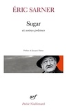 Eric Sarner - Sugar - Suivi de Coeur chronique et de Petit carnet de silence.