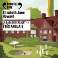 Elizabeth Jane Howard et Elodie Huber - La saga des Cazalet (Tome 1) - Étés anglais.