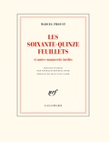 Marcel Proust - Les soixante-quinze feuillets - Et autres manuscrits inédits.