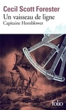 Cecil Scott Forester - Capitaine Hornblower Tome 2 : Un vaisseau de ligne.