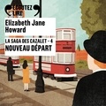 Elizabeth Jane Howard et Anouk Neuhoff - La saga des Cazalet (Tome 4) - Nouveau départ.