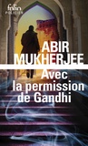 Abir Mukherjee - Avec la permission de Gandhi.