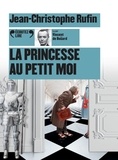 Jean-Christophe Rufin - La princesse au petit moi. 1 CD audio MP3