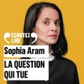 Sophia Aram - La question qui tue.