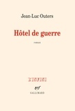 Jean-Luc Outers - Hôtel de guerre.