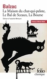 Honoré de Balzac - La Maison du Chat-qui-pelote, Le Bal de Sceaux, La Bourse.