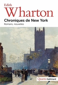 Edith Wharton - Chroniques de New York - Romans, nouvelles.