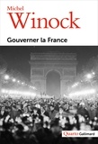 Michel Winock - Gouverner la France.