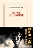 Jean-Baptiste Del Amo - Le fils de l'homme.