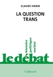 Claude Habib - La question trans.