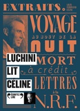 Louis-Ferdinand Céline - Luchini lit Céline - Voyage au bout de la nuit ; Mort à crédit ; Lettres à la N.R.F. 1 CD audio MP3