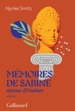 Nynke Smits - Mémoires de Sabine, épouse d'Hadrien - Une histoire d'amour hors norme.