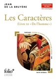 Jean de La Bruyère - Les Caractères - Livre XI "De l'homme".