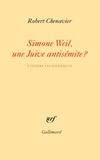 Robert Chenavier - Simone Weil, une Juive antisémite ? - Eteindre les polémiques.