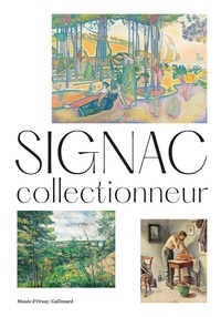 Marina Ferretti Bocquillon et Charlotte Hellman - Signac collectionneur.