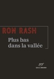 Ron Rash - Plus bas dans la vallée & quelques courts récits des Appalaches.