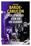 Olivier Barde-Cabuçon - Hollywood s'en va en guerre.