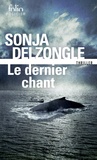 Sonja Delzongle - Le dernier chant.