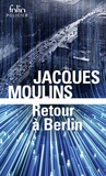 Jacques Moulins - Retour à Berlin.