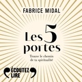 Fabrice Midal - Les 5 portes - Trouve le chemin de ta spiritualité.