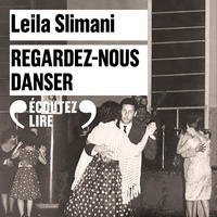 Leïla Slimani et Suliane Brahim - Regardez-nous danser.