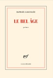 Raphaël Laiguillée - Le bel âge.