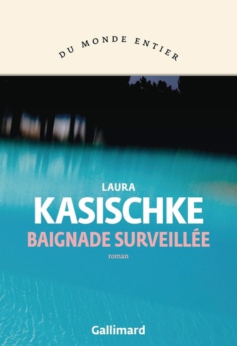 Vers le roman Baignade Surveillée de Laura Kasischke