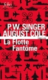 August Cole et P. W. Singer - La flotte fantôme.