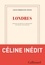 Louis-Ferdinand Céline - Londres.