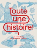 François Lagrange et Sylvie Leluc - Toute une histoire ! - Les collections du musée de l'Armée.