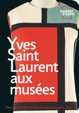  Gallimard - Yves Saint Laurent aux musées.