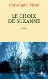 Christophe Tison - Le choix de Suzanne.