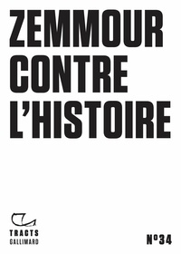  Gallimard - Zemmour contre l'histoire.