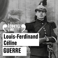 Louis-Ferdinand Céline et Denis Podalydès - Guerre.