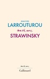 Jean-Yves Larrouturou - Ma vie avec Stravinsky.