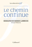 Arnaud Villanova - Le chemin continue - Biographie de Georges Lambrichs.