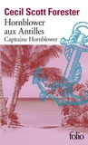 Cecil Scott Forester - Capitaine Hornblower  : Hornblower aux Antilles.