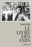 Jean Clair - Le livre des amis.