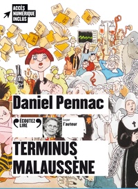 Daniel Pennac - Le cas Malaussène Tome 2 : Terminus Malaussène. 1 CD audio MP3