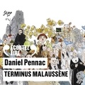 Daniel Pennac - Terminus Malaussène.