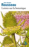 Jean-Jacques Rousseau - Lettres sur la botanique.