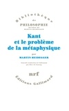 Martin Heidegger - Kant et le problème de la métaphysique.