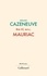 Bernard Cazeneuve - Ma vie avec Mauriac.