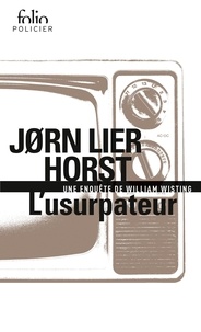 Jørn Lier Horst - Une enquête de William Wisting  : L'usurpateur.