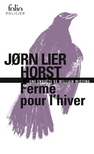 Jørn Lier Horst - Une enquête de William Wisting  : Fermé pour l'hiver.
