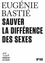 Eugénie Bastié - Sauver la différence des sexes.