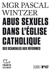 Pascal Wintzer - Abus sexuels dans l'Eglise catholique - Des scandales aux réformes.