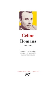 Louis-Ferdinand Céline - Romans - 1957-1961.