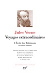 Jules Verne et Jean-Luc Steinmetz - Voyages extraordinaires - L'Ecole des Robinsons et autres romans.
