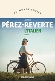 Arturo Pérez-Reverte - L'Italien.